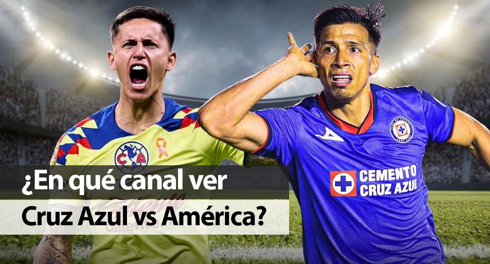 En qué canal ver Cruz Azul vs. América por TV y streaming Online