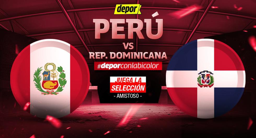 Perú vs. República Dominicana EN VIVO: transmisión online del partido de este martes