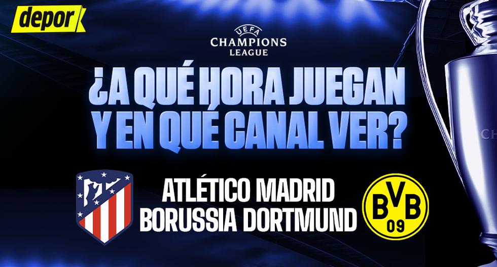 ¿A qué hora juegan Atlético de Madrid vs. Borussia Dortmund y en qué canal ver el partido?