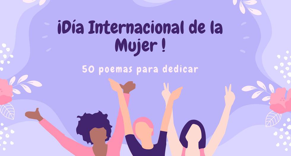 50 poemas para dedicar el 8M por el Día de la Mujer 2024: imágenes y versos de reflexión