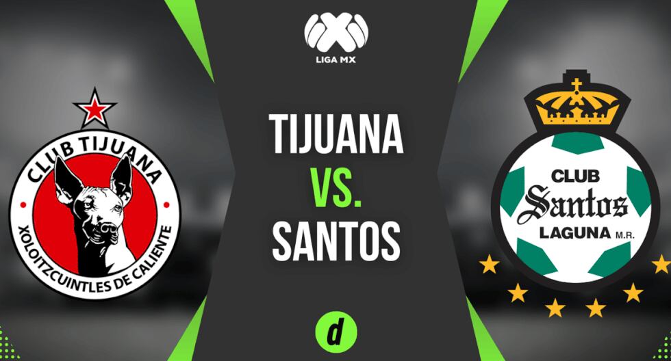 ¿A qué hora juegan Tijuana vs. Santos? Horarios y cómo ver partido de la Liga MX