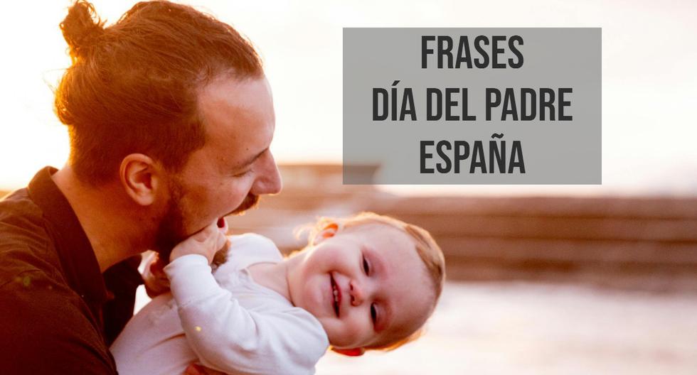 90 frases del Día del Padre 2024 en España: elige la mejor dedicatoria para un buen papá