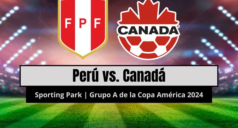 A qué hora juegan y en qué canal transmiten Perú vs. Canadá por Copa América 2024