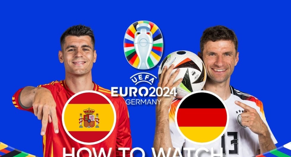How to watch Spain vs Germany: date, start time, TV Channel and live Streaming the Euro 2024 Quarterfinals