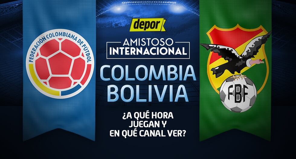 Colombia vs. Bolivia: ¿en qué canal y a qué hora juegan partido amistoso?