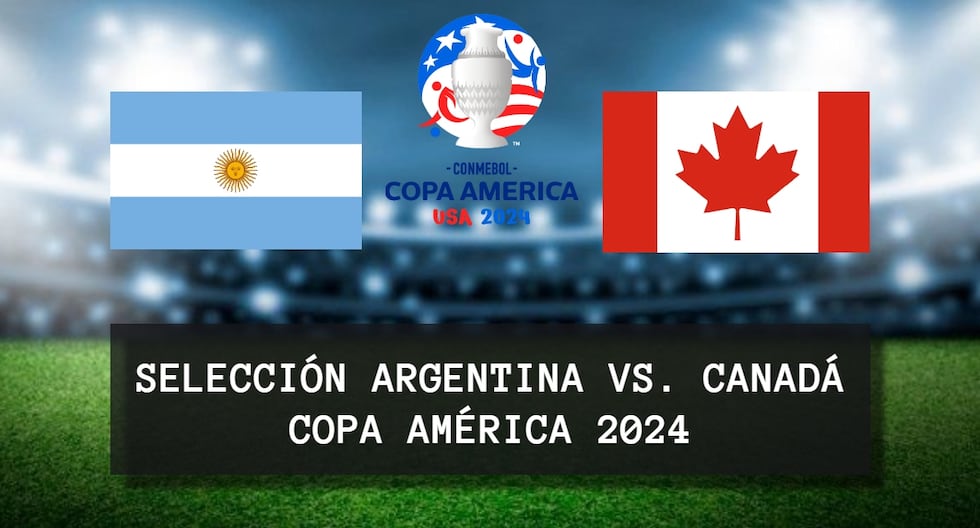 Selección Argentina - Canadá en vivo, por Copa América 2024: hora, formaciones y cómo ver
