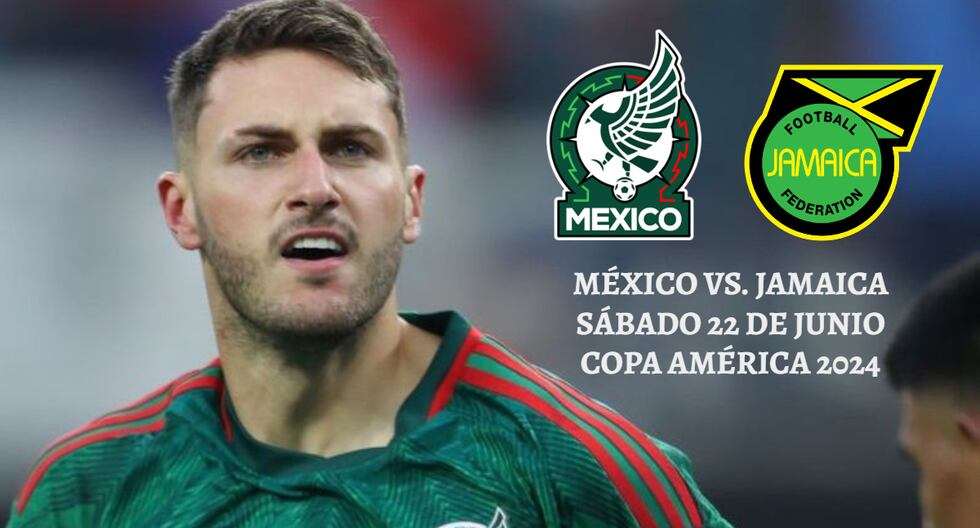 México vs. Jamaica en vivo, por Copa América 2024: a qué hora juegan, alineaciones y cómo ver