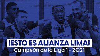 Esto es Alianza Lima, Campeón de la Liga 1 - 2021