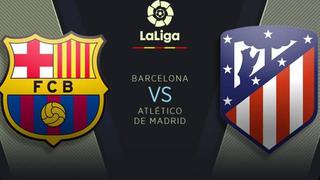 Fecha, hora y canal: Barcelona vs. Atlético de Madrid por LaLiga Santander 2020