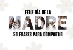 ▷ 50 frases para felicitar el Día de la Madre en Estados Unidos hoy, 12 de mayo