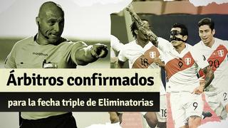 Selección peruana: se confirmó la lista de árbitros para la fecha triple de las Eliminatorias