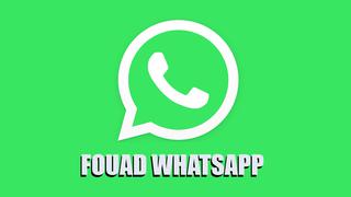 Descarga Fouad WhatsApp v9.52F APK: LINK de la última versión febrero 2023