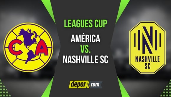 América vs. Nashville se enfrentan por los octavos de final de Leagues Cup. (Diseño: Depor)