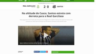 La reacción de la prensa brasileña tras la victoria de Real Garcilaso sobre Santos [FOTOS]
