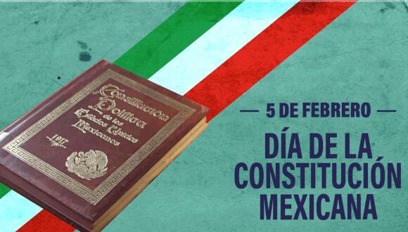 Día de la Constitución Mexicana se celebra el 5 de febrero en México. (Foto: Internet)