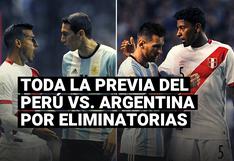 Selección peruana: toda la previa del Perú vs. Argentina por las Eliminatorias Qatar 2022