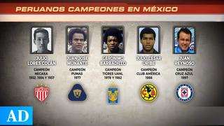 Liga MX: Conoce a los peruanos campeones en el fútbol azteca