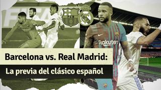 Vuelve el Clásico: Toda la previa del primer Barcelona vs. Real Madrid sin Messi