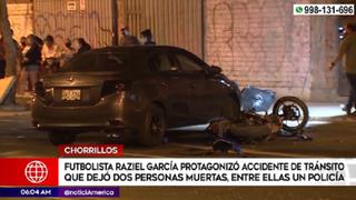 Raziel García implicado en accidente de tránsito que dejó dos personas fallecidas en Chorrillos
