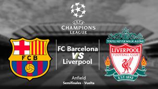 VER HOY Barcelona vs. Liverpool EN VIVO: previa y minuto a minuto del partido online de la Champions League