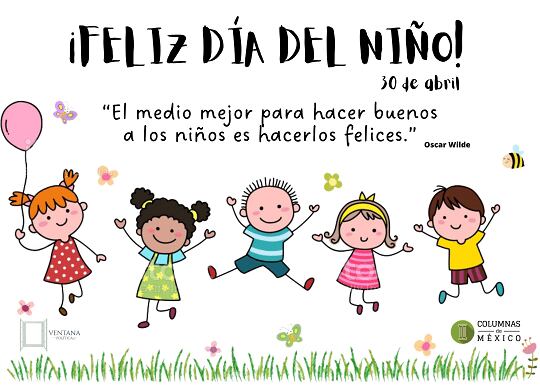 FRASES | Este 30 de abril se celebra el Día del Niño en México. (columnasdemexico.com)