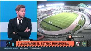 ¡Suspenso total! Clausuran el estadio Monumental a un día de la final River-Boca por Copa Libertadores