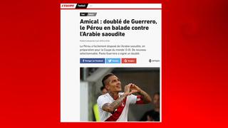 Perú vs. Arabia Saudita: así vio la prensa internacional la vuelta de Paolo Guerrero y el triunfo bicolor