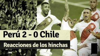 Perú 2- 0 Chile: esta fue la reacción de los hinchas tras la victoria de la ‘blanquirroja’