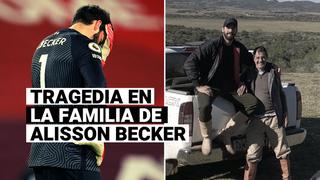 Tragedia en la familia de Alisson Becker: encuentran muerto al padre del portero del Liverpool