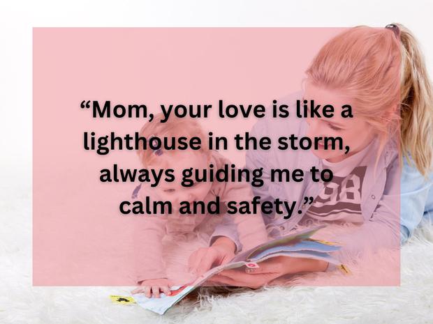 "Mom, your love is like a lighthouse in the storm, always guiding me to calm and safety." | Imagen de Pixabay / Depor Composition