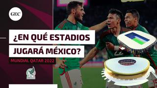 Qatar 2022: Así son los estadios donde jugará México en el Mundial
