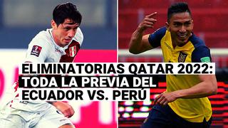 Ecuador vs. Perú: Aquí la previa del partido por la octava fecha de las Eliminatorias Qatar 2022