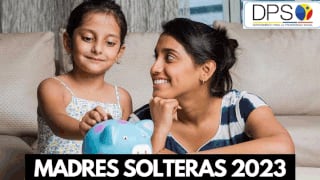 Madres Solteras 2023: cómo saber si soy beneficiaria y quiénes pueden cobrar