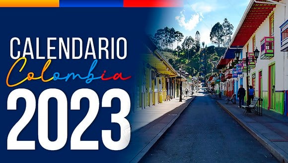 Calendario 2023 en Colombia: conoce cuántos días festivos y feriados tendrá este año (Foto: composición Depor/Centrópolis/Pixabay).
