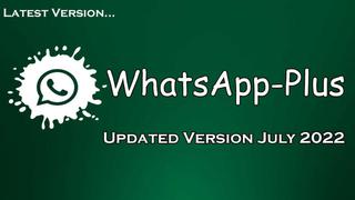 WhatsApp Plus sin anuncios: cómo descargar la última actualización julio 2022 de la APK