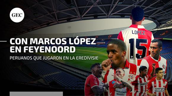 Marcos López en Feyenoord: Consulta los futbolistas peruanos que han jugado en la Eredivisie