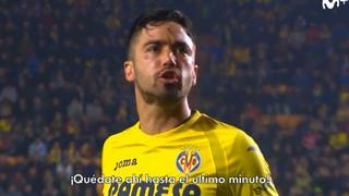 Jugador del Villarreal recriminó a su hinchada por irse antes que acabe el partido [VIDEO]