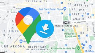 Google Maps: cómo descargar los mapas y usarlos sin internet