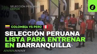 De cara al choque ante Colombia: Perú arrancará los trabajos en Barranquilla [VIDEO]