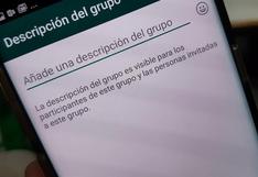 WhatsApp: la guía para añadir una descripción de 2 mil caracteres en los grupos