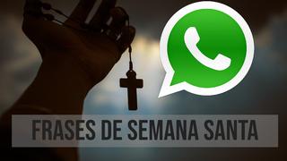 WhatsApp: comparte en el aplicativo las mejores frases de reflexión por Semana Santa