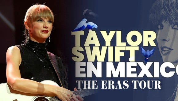 Taylor Swift incluyó a México como parte de su gira The Eras Tour (composición Getty/Depor).