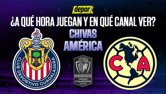 ¿A qué hora juegan Chivas vs. América y en qué canal ver la transmisión por Concachampions 2024?