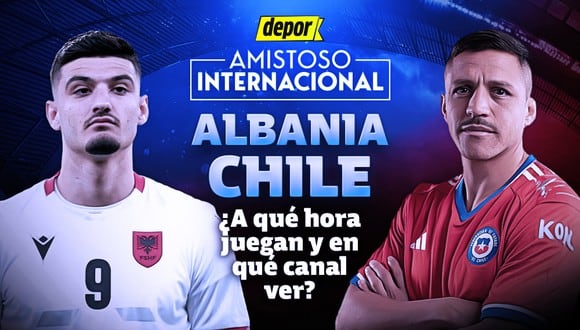 Revisa a qué hora y en qué canal TV ver Chile vs. Albania que jugarán un amistoso internacional. (Diseño: Depor).