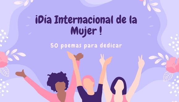 Poemas para felicitar y conmemorar el Día Internacional de la Mujer | Foto: Composición / Canva