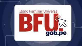 BFU, Bono Familiar Universal: cronograma y averigua si eres beneficiario 