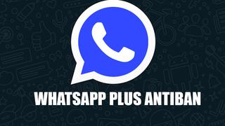 Descargar WhatsApp Plus marzo 2023 antiban: cómo instalar el APK