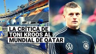 La causa suma seguidores: dura crítica de Toni Kroos a los organizadores de Qatar 2022