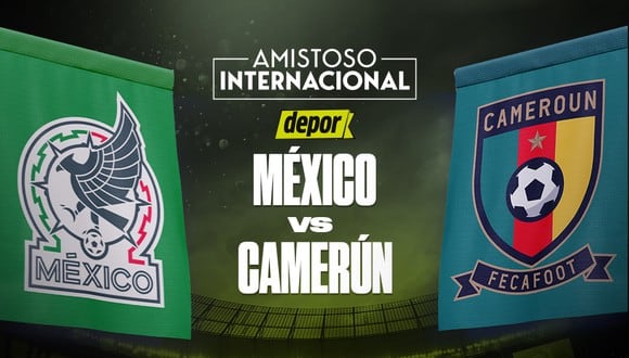 México vs. Camerún se enfrentan en un partido amistoso internacional. (Foto: Depor).