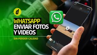 WhatsApp: cómo enviar fotos y videos sin que pierdan calidad